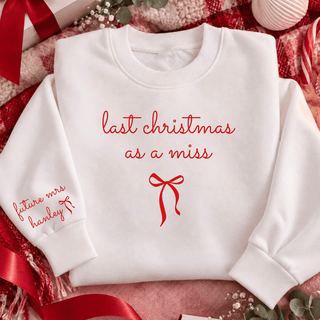 Personalised White Sweatshirt - Last Christmas as a Miss