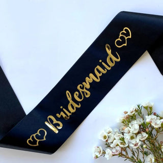 Sash, Satin Black Bridesmaid with Gold Lettering