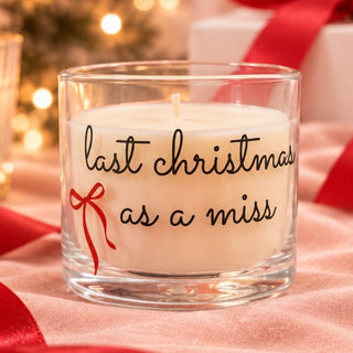 Scented Candle - Last Christmas as a Miss