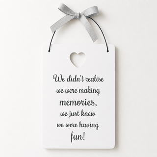 White Wooden Hanging Decoration with Cute Quotes - Choice of 3